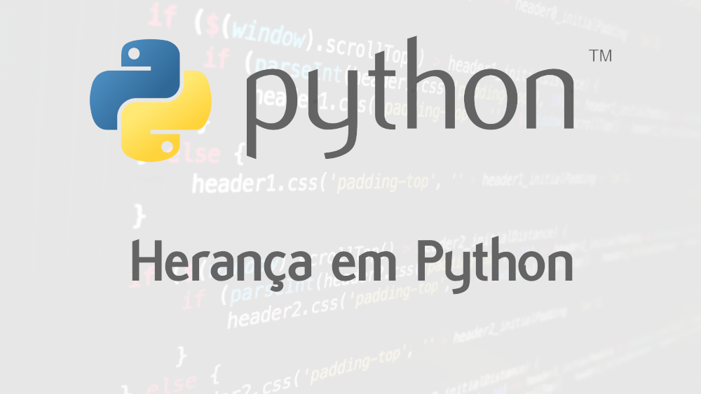 Herança em Python: Guia Completo com Exemplos